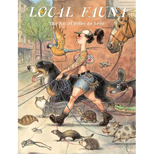 Local Fauna: The Art of Peter de S钁e - Hardcover