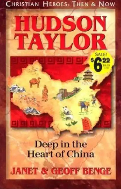 Hudson Taylor: Deep in the Heart of China - Paperback