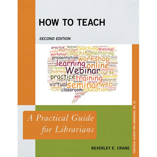 How to Teach: A Practical Guide for Librarians - Paperback