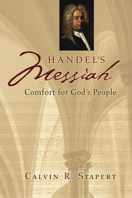 Handel's Messiah: Comfort for God's People - Paperback