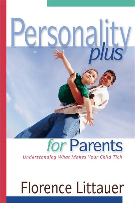 Personality Plus for Parents: Understanding What Makes Your Child Tick - Paperback