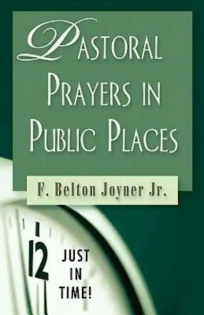 Just in Time! Pastoral Prayers in Public Places - Paperback