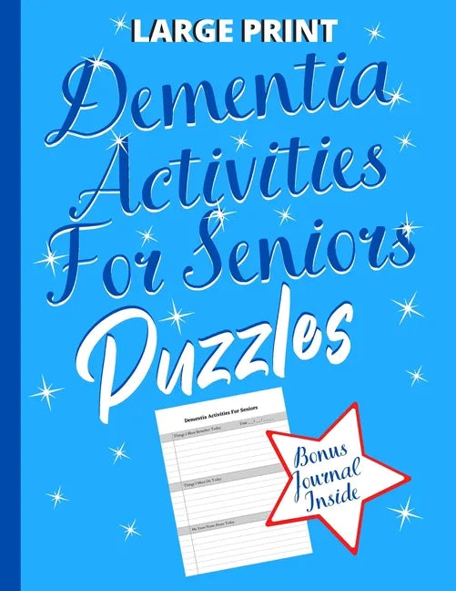 Dementia Activities For Seniors Puzzles: Dementia Gifts: To Keep The Brain Sharp & Active With Puzzles (Bonus 52 Week Remembering Journal Inside) - Paperback