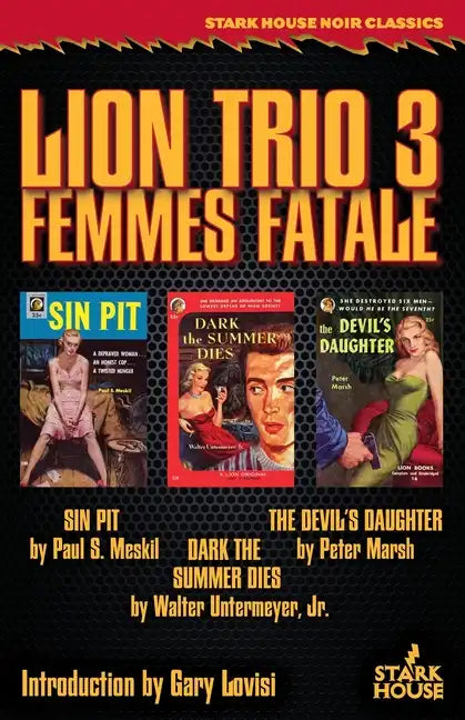 Lion Trio 3: Femme Fatale - Sin Pit / Dark the Summer Dies / The Devil's Daughter - Paperback