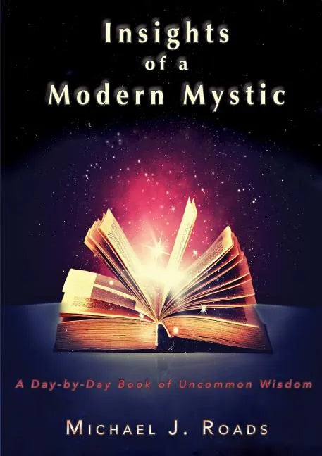 Insights of a Modern Mystic: A day-by-day book of uncommon wisdom - Paperback