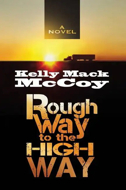 Rough Way to the High Way - Paperback