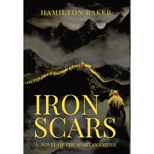 Iron Scars: A Novel Of The Spartan Empire - Hardcover