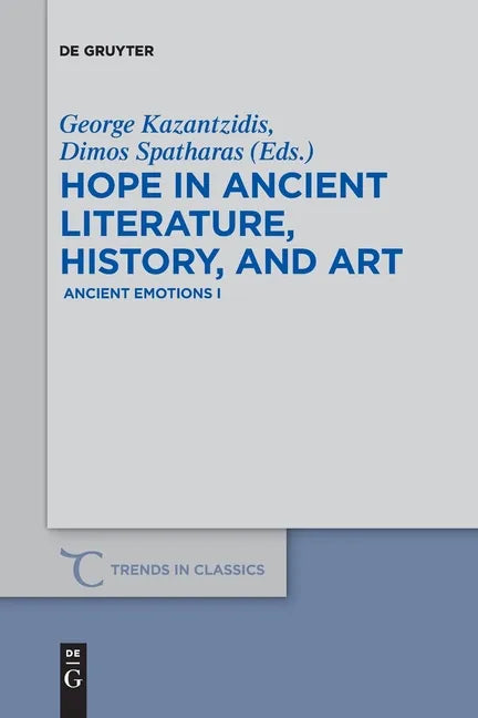 Hope in Ancient Literature, History, and Art: Ancient Emotions I - Paperback