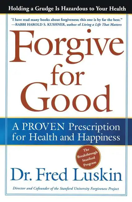 Forgive for Good: A Proven Prescription for Health and Happiness - Paperback