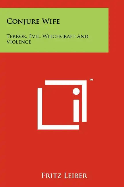 Conjure Wife: Terror, Evil, Witchcraft and Violence - Paperback