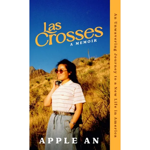 las Crosses: An Unwavering Journey to a New Life in America - Hardcover