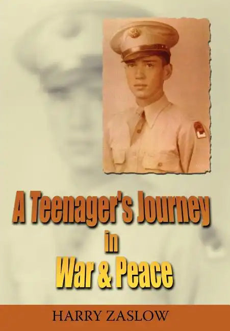 A Teenager's Journey in War & Peace - Hardcover