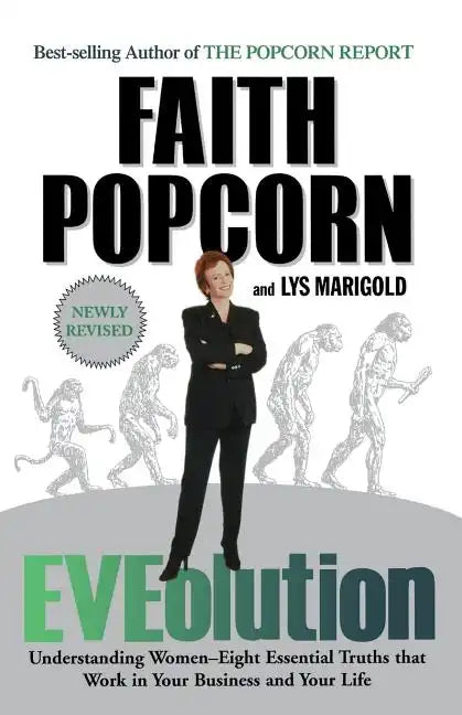 Eveolution: Understanding Woman -- Eight Essential Truths That Work in Your Business and Your Life - Paperback