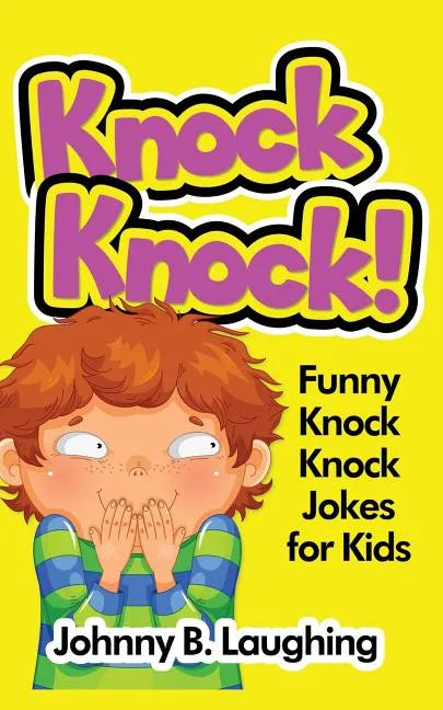 Knock Knock!: Funny Knock Knock Jokes for Kids - Paperback