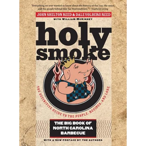 Holy Smoke: The Big Book of North Carolina Barbecue - Paperback