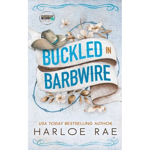 Buckled in Barbwire: An Enemies to Lovers Small Town Standalone Romance - Paperback