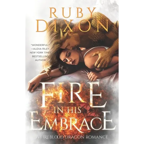 Fire In His Embrace: A Post-Apocalyptic Dragon Romance - Paperback