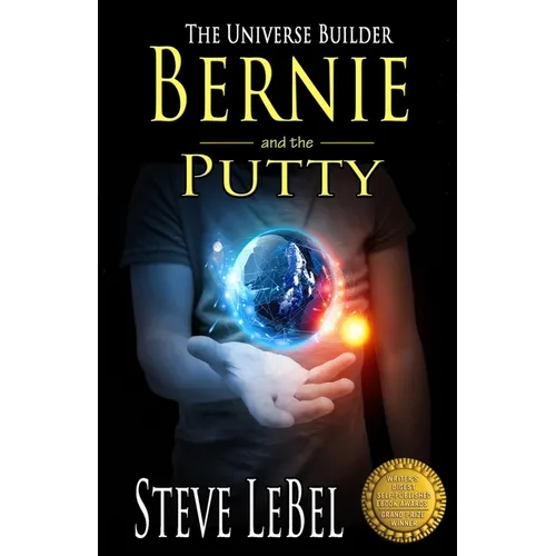 The Universe Builders: Bernie and the Putty: (humorous fantasy and science fiction for young adults) - Paperback