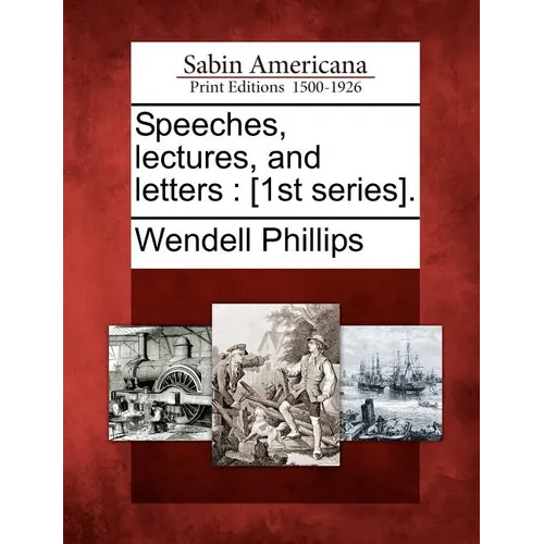 Speeches, lectures, and letters: [1st series]. - Paperback