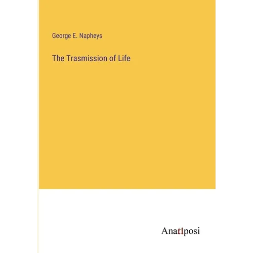 The Trasmission of Life - Paperback