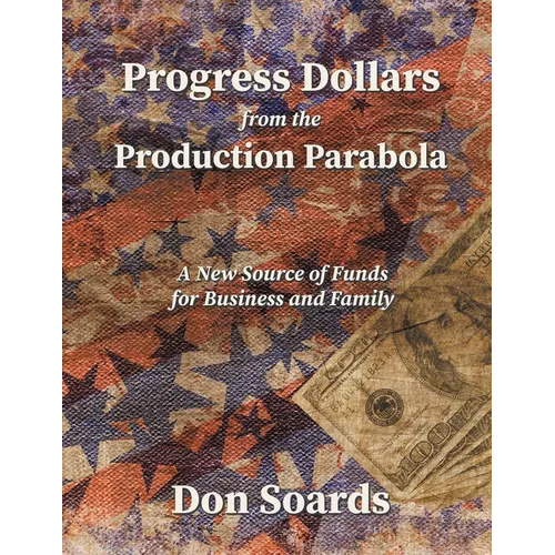 Progress Dollars From The Production Parabola - Paperback
