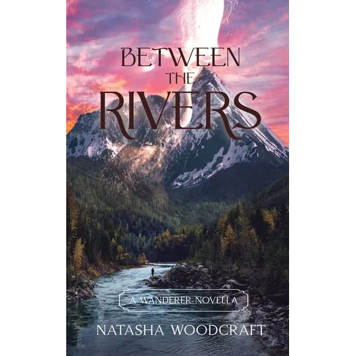 Between the Rivers: A Christian Fiction Romance Novella set in Biblical times - Paperback