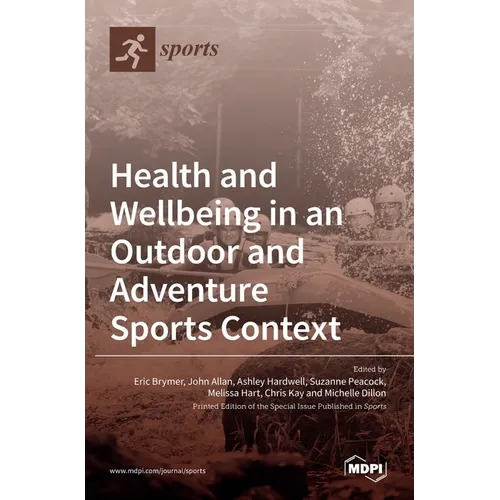 Health and Wellbeing in an Outdoor and Adventure Sports Context - Hardcover
