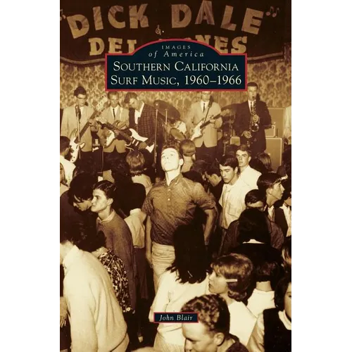 Southern California Surf Music, 1960-1966 - Hardcover