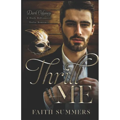 Thrill Me: A Dark Billionaire Mafia Romance - Paperback