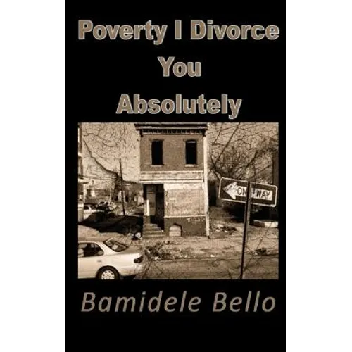 Poverty I Divorce You Absolutely - Paperback