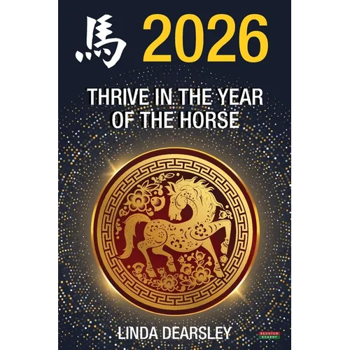 Thrive in the Year of the Horse [Chinese Horoscope 2026] - Paperback