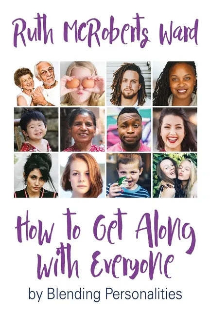 How to Get Along With Everyone: by Blending Personalities - Paperback