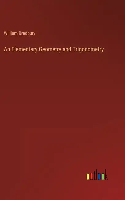 An Elementary Geometry and Trigonometry - Hardcover
