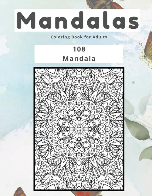 Mandalas Coloring Book for Adults 108 Mandala - Paperback