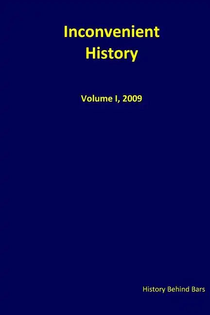 Inconvenient History Vol. I, 2009 - Paperback
