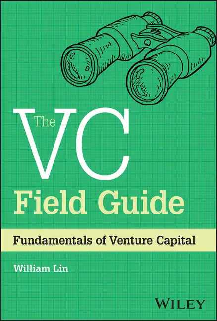 The VC Field Guide: Fundamentals of Venture Capital - Hardcover