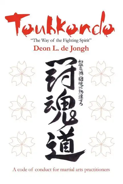 Touhkondo: "The Way of the Fighting Spirit" - Paperback