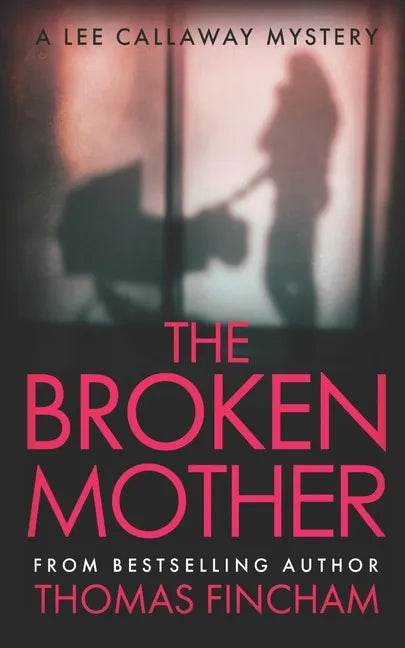 The Broken Mother: A Private Investigator Mystery Series of Crime and Suspense - Paperback