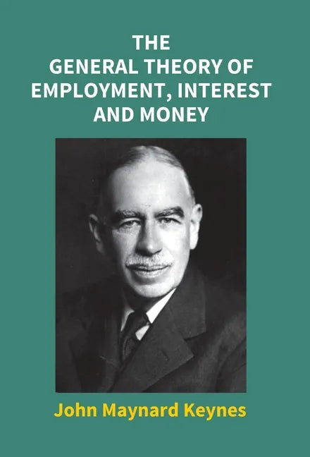 The General Theory Of Employment, Interest And Money - Hardcover
