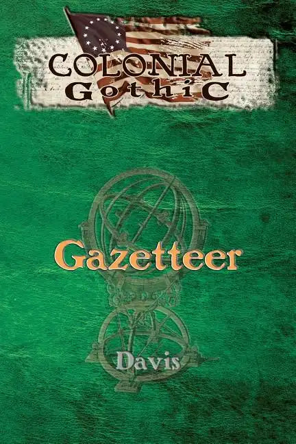 Colonial Gothic: Gazetteer - Paperback