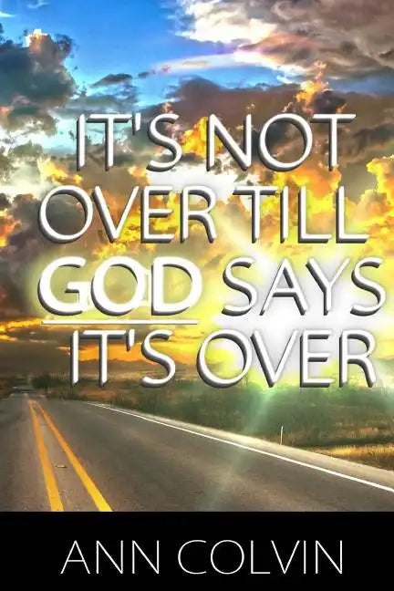 It's not over till God says it's over - Paperback