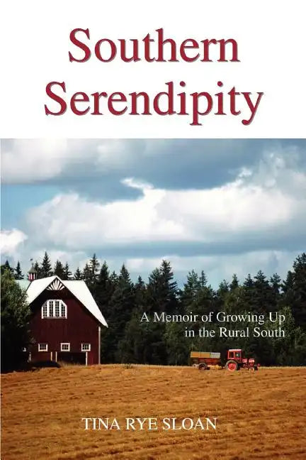 Southern Serendipity: A Memoir of Growing Up in the Rural South - Paperback
