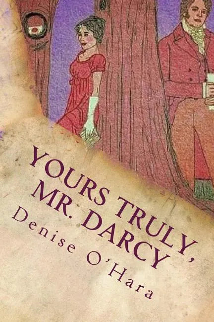 Yours Truly, Mr. Darcy: A Pride and Prejudice Variation - Paperback