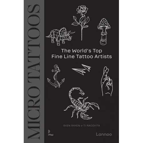 Micro Tattoos: The World's Top Fine Line Tattoo Artists - Hardcover