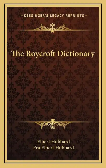 The Roycroft Dictionary - Hardcover
