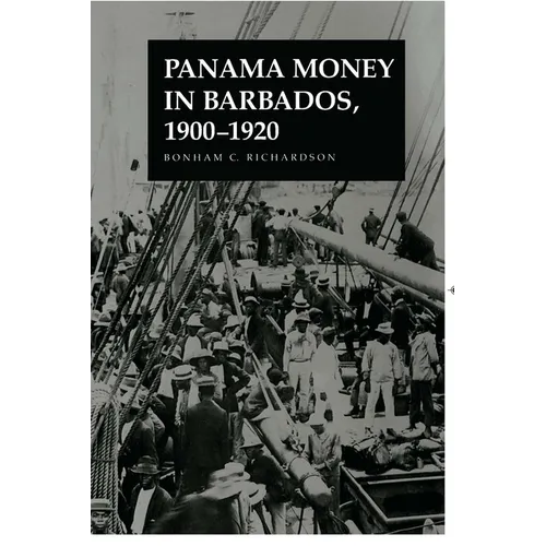 Panama Money in Barbados, 1900-1920: 1900-1920 - Paperback