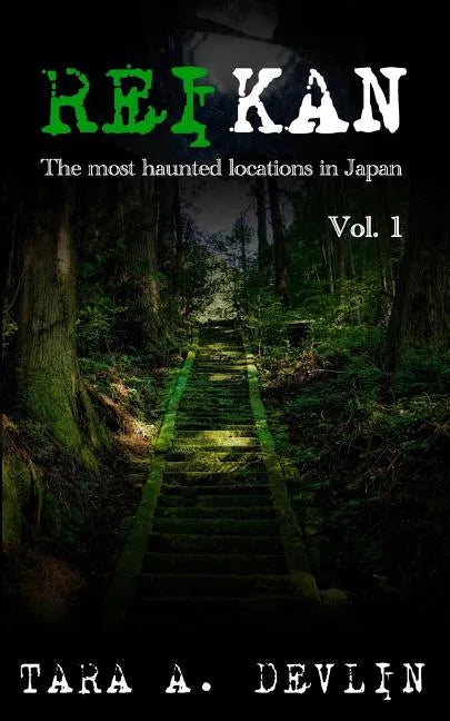 Reikan: The most haunted locations in Japan: Volume One - Paperback
