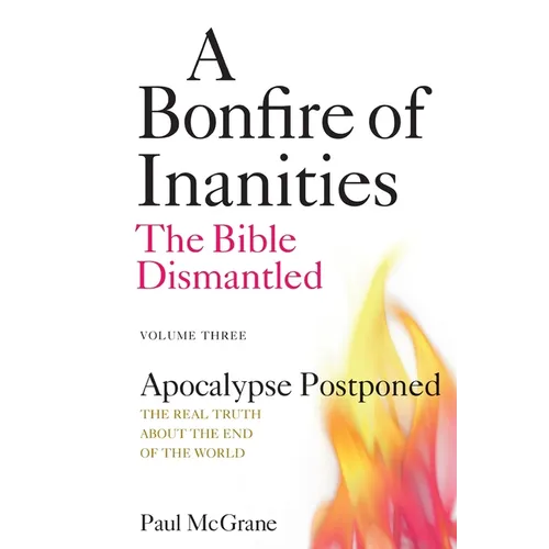 Apocalypse Postponed: The Real Truth About the End of the World - Paperback