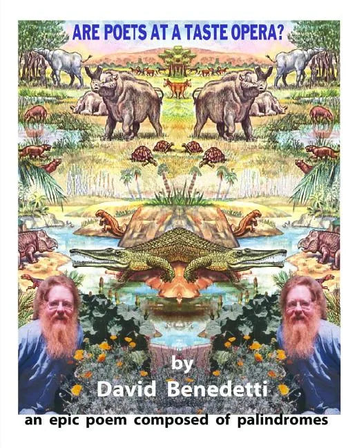 Are Poets at a Taste Opera?: an epic poem composed of palindromes - Paperback