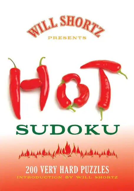Will Shortz Presents Hot Sudoku: 200 Very Hard Puzzles - Paperback